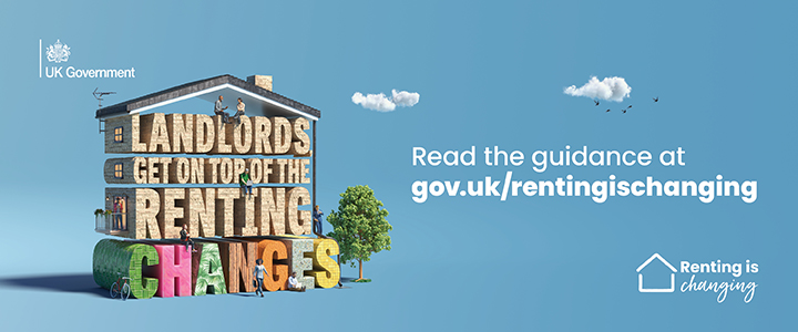 Landlords get on top of the renting changes, Read the guidance at gov.uk/rentingischanging