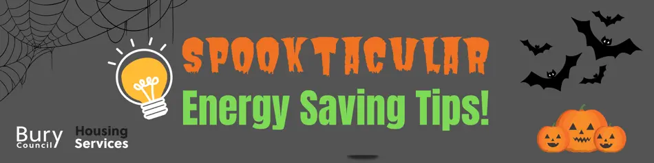 Banner graphic that says "Spooktacular energy saving tips" which Halloween themed images