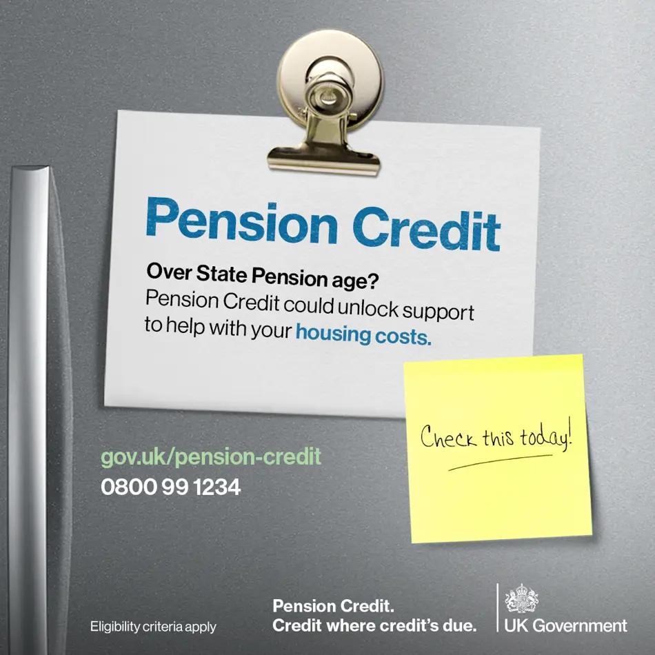 Pension credit - over state pension age? Pension credit could unlock support to help with your housing costs
gov.uk/pension-credit
0800 99 1234