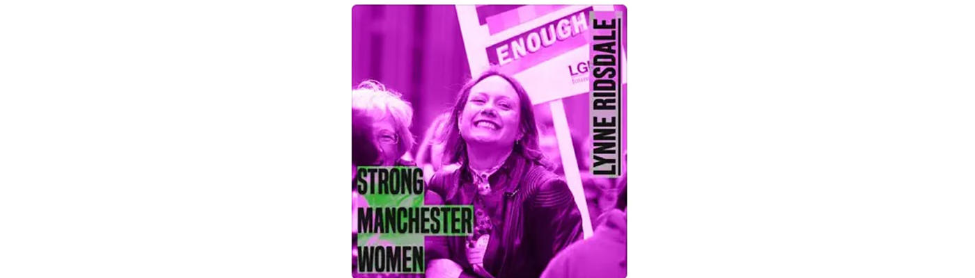 Strong Manchester Women - Lynne Ridsdale